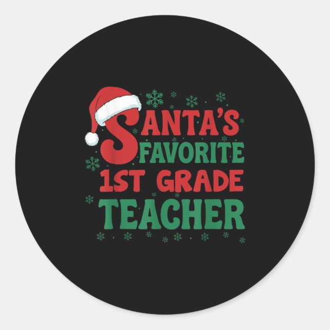 Santa's Favorite 1st Grade Teacher Christmas Holid Classic Round Sticker (Front)