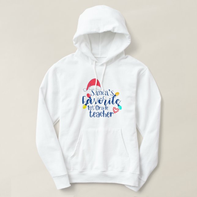 Santas Favorite 1st Teacher Funny Christmas Santa  Hoodie (Design Front)