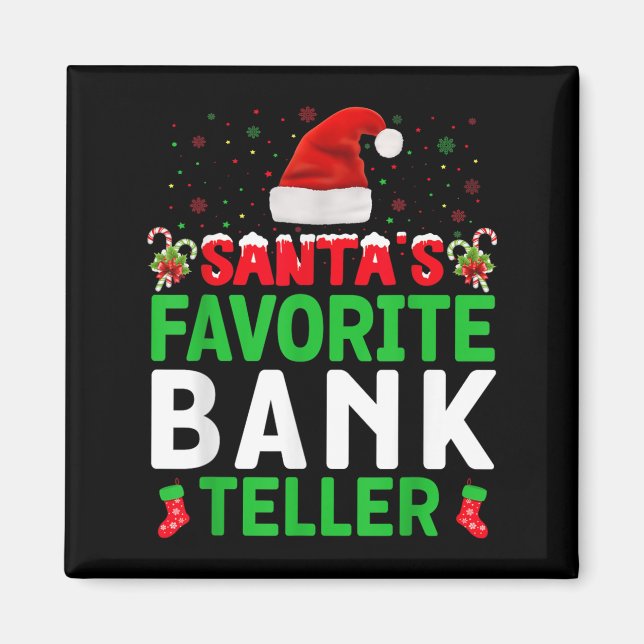 Santa's Favorite Bank Teller Christmas Matching Co Magnet (Front)