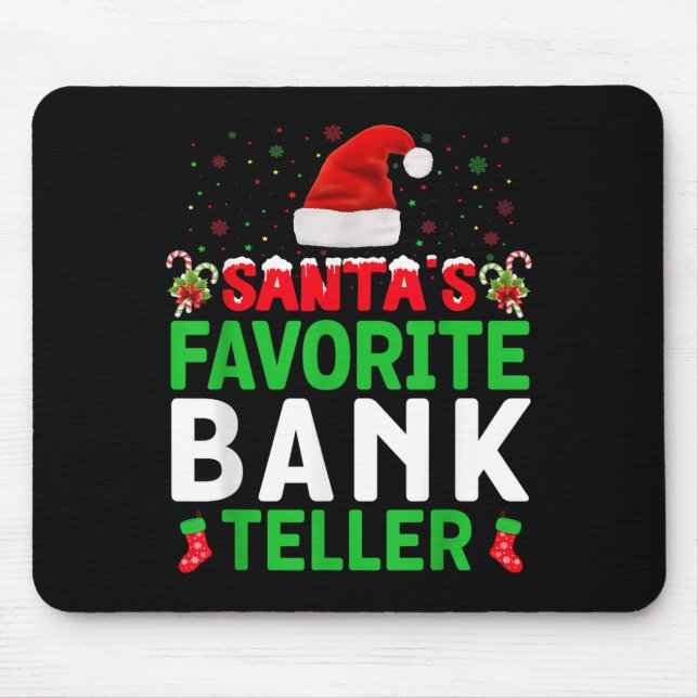 Santa's Favorite Bank Teller Christmas Matching Co Mouse Mat (Front)