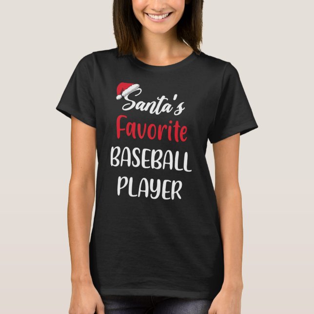 Santas Favorite Baseball Player   Christmas Baseba T-Shirt (Front)