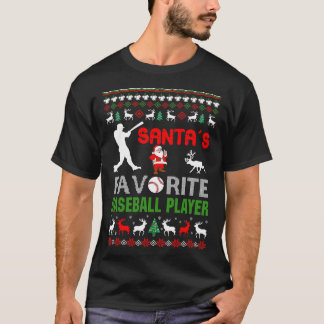 Santa's Favorite Baseball Player Gift Ugly T-Shirt