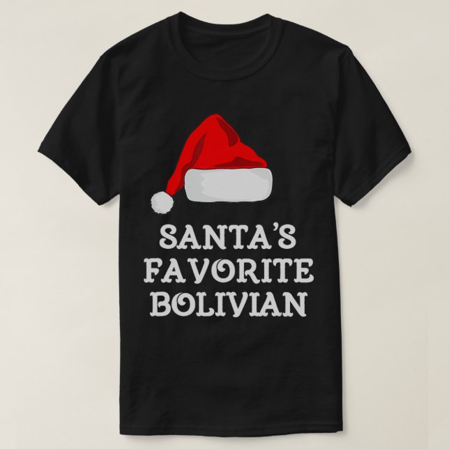 Santa's Favorite Bolivian Christmas Gift Funny Bol T-Shirt (Design Front)