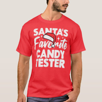 Santas Favorite Candy Tester Family Group Couple M T-Shirt