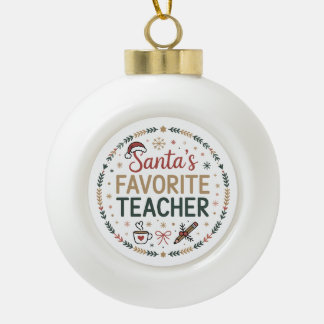 Santas Favorite  Ceramic Ball Christmas Ornament