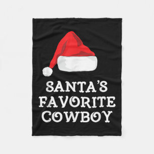 Santa's Favorite Cowboy Christmas Hat Funny Xmas  Fleece Blanket