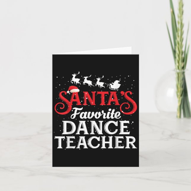 Santa's Favorite Dance Teacher Funny Christmas Men Card (Front)
