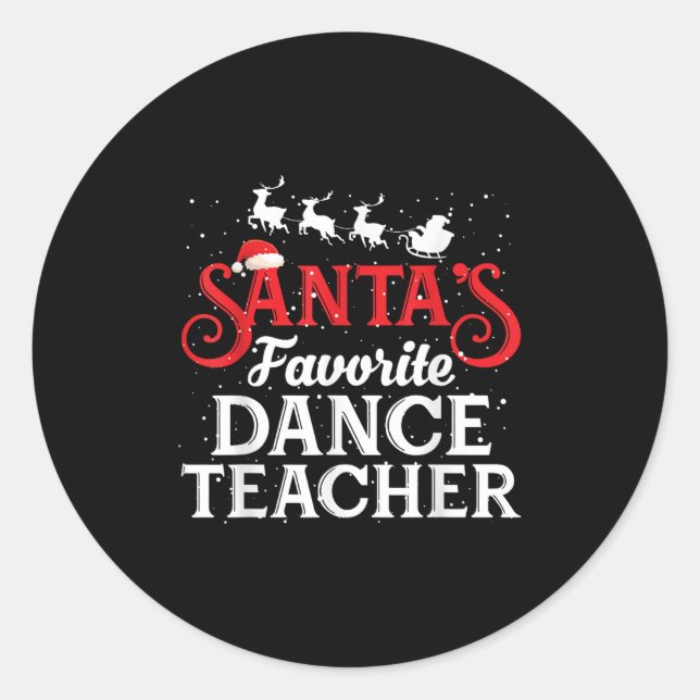 Santa's Favorite Dance Teacher Funny Christmas Men Classic Round Sticker (Front)