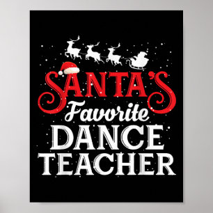 Santa's Favorite Dance Teacher Funny Christmas Men Poster