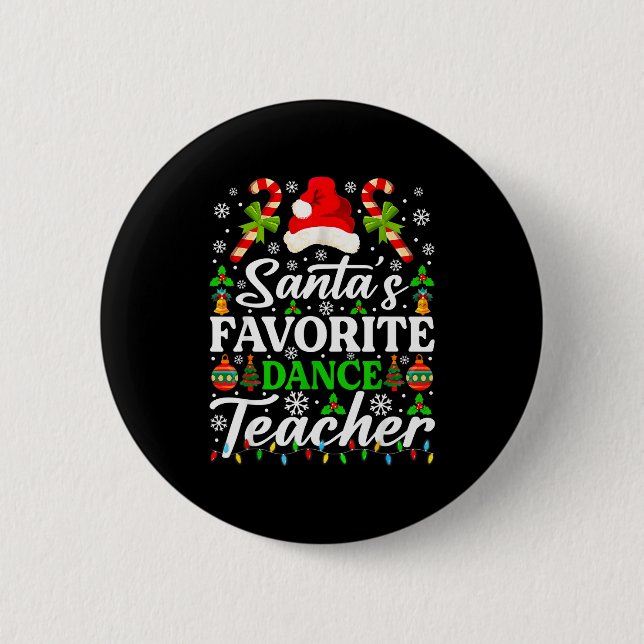Santa's Favorite Dance Teacher Shirt Funny Christm 6 Cm Round Badge (Front)