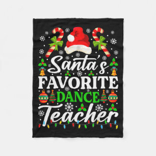 Santa's Favorite Dance Teacher Shirt Funny Christm Fleece Blanket