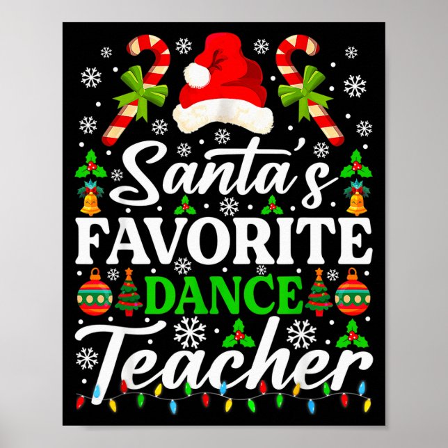 Santa's Favorite Dance Teacher Shirt Funny Christm Poster (Front)