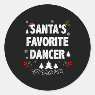 Santa's Favorite Dancer Funny Holiday Christmas Pa Classic Round Sticker