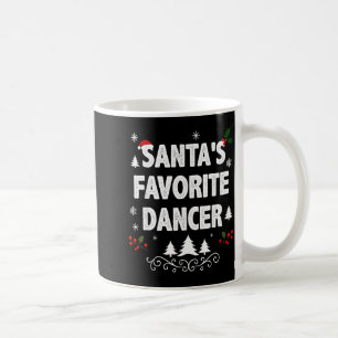 Santa's Favorite Dancer Funny Holiday Christmas Pa Coffee Mug