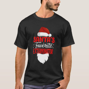 Santa's Favorite Exterminator Christmas Xmas Exter T-Shirt