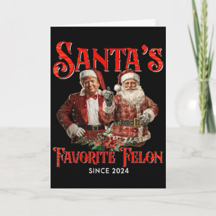 Santas Favorite Felon Since 2024 Christmas Xmas Fu Card