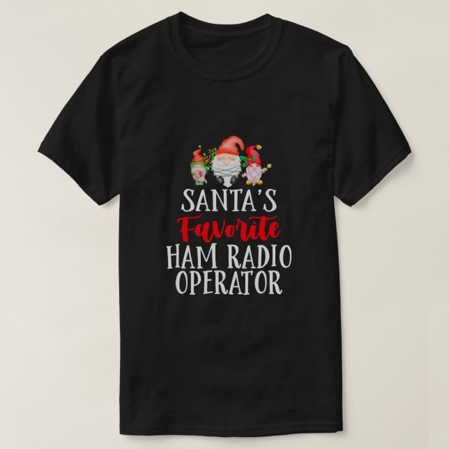 Santa's Favorite Ham Radio Operator Christmas Gnom T-Shirt (Design Front)