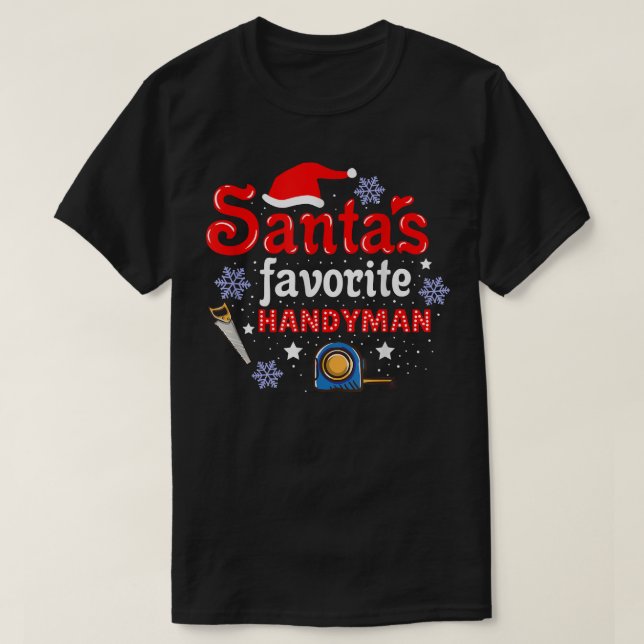 Santas Favorite Handyman Christmas  T-Shirt (Design Front)