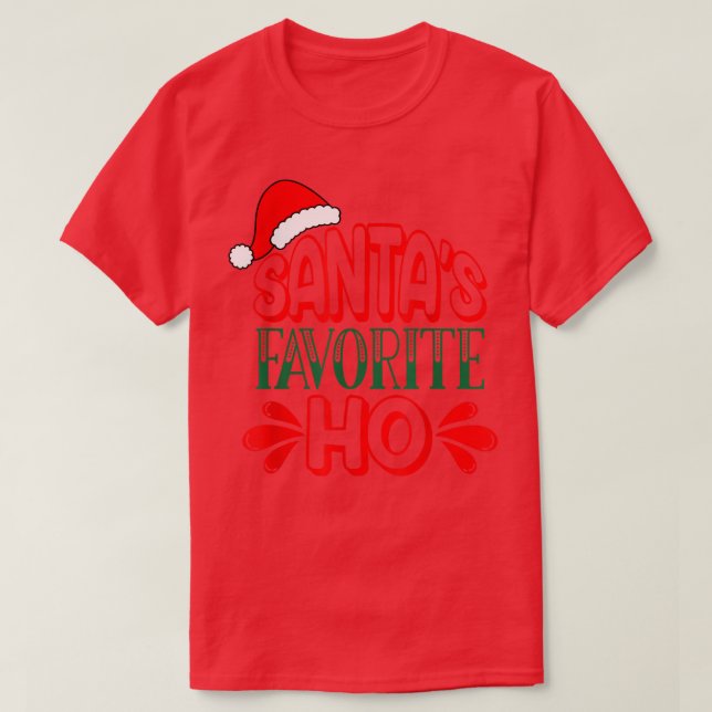 Santas Favorite Ho  Christmas Santas Favorite Ho  T-Shirt (Design Front)