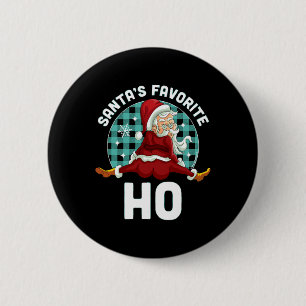 Santa's Favorite Ho - Xmas Naughty Santa Christmas 6 Cm Round Badge