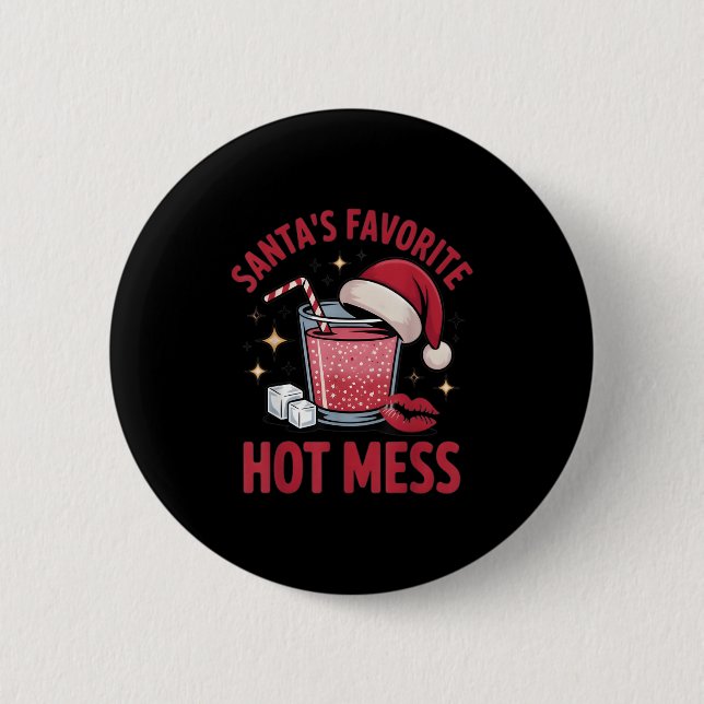 Santa's Favorite Hot Mess Christmas Funny Margarit 6 Cm Round Badge (Front)