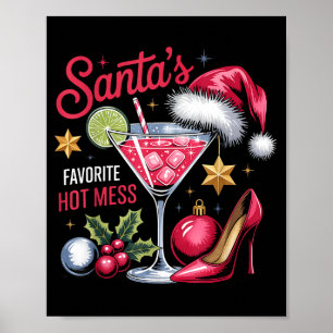 Santa's Favorite Hot Mess Christmas Martini Poster