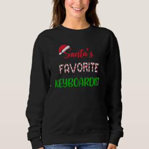 Santas Favorite Keyboardist   Funny keyboard Chris Sweatshirt