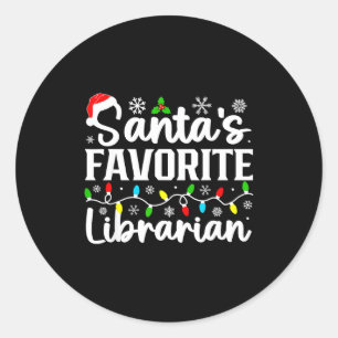 Santa's Favorite Librarian Funny Christmas Family  Classic Round Sticker
