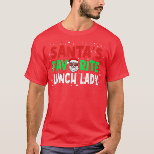 Santas Favorite Lunch Lady Funny Xmas Santa Claus T-Shirt
