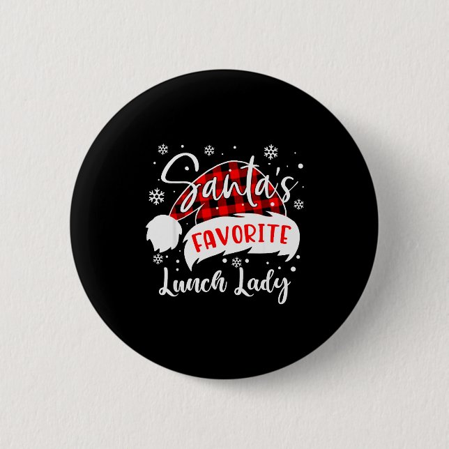 Santa's Favorite Lunch Lady Hat Flannel Christmas  6 Cm Round Badge (Front)