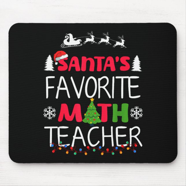 Santa's Favorite Math Teacher Christmas Mathematic Mouse Mat (Front)