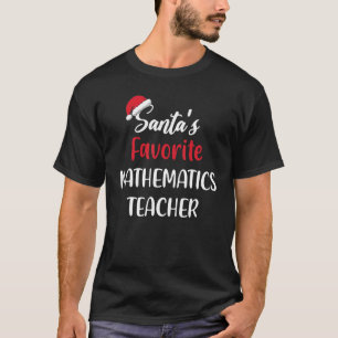 Santas Favorite Mathematics Teacher Christmas T-Shirt