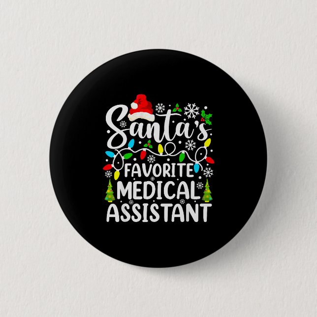 Santa's Favorite Medical Istant Funny Christmas  6 Cm Round Badge (Front)