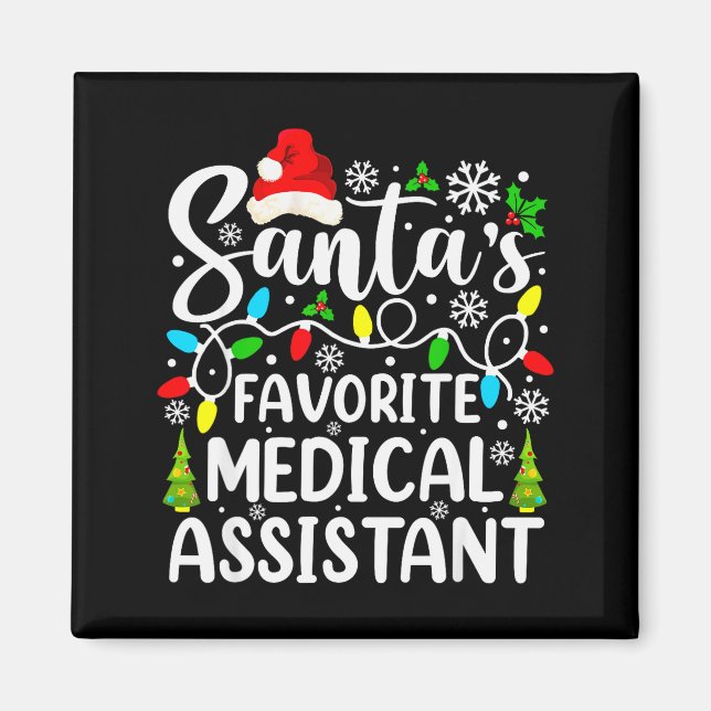 Santa's Favorite Medical Istant Funny Christmas  Magnet (Front)