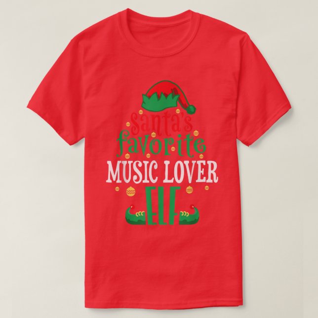 Santas Favorite Music Lover Elf Christmas Matching T-Shirt (Design Front)