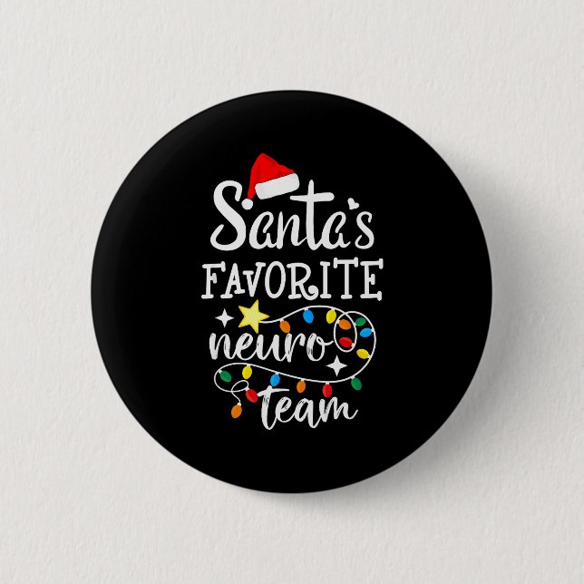 Santa's Favorite Neuro Team Christmas Neurology Nu 6 Cm Round Badge (Front)