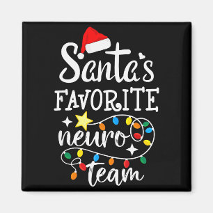 Santa's Favorite Neuro Team Christmas Neurology Nu Magnet