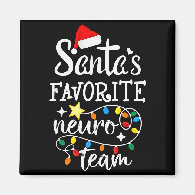 Santa's Favorite Neuro Team Christmas Neurology Nu Magnet (Front)