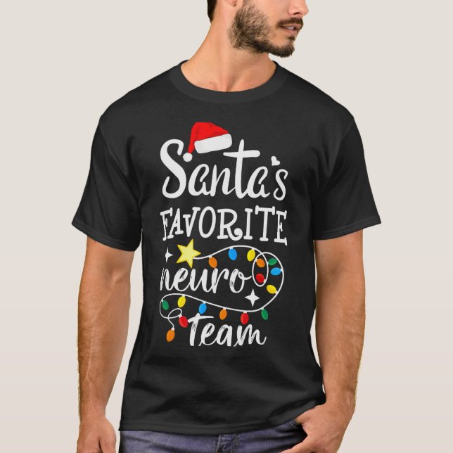Santa's Favorite Neuro Team Christmas Neurology Nu T-Shirt (Front)