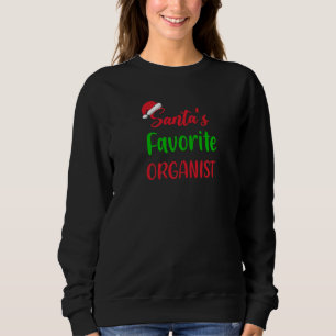 Santas Favorite Organist organ Christmas Pajama Sweatshirt
