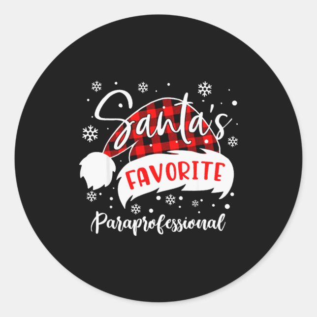 Santa's Favorite Paraprofessional Hat Flannel Chri Classic Round Sticker (Front)