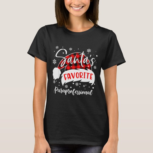 Santa's Favorite Paraprofessional Hat Flannel Chri T-Shirt (Front)
