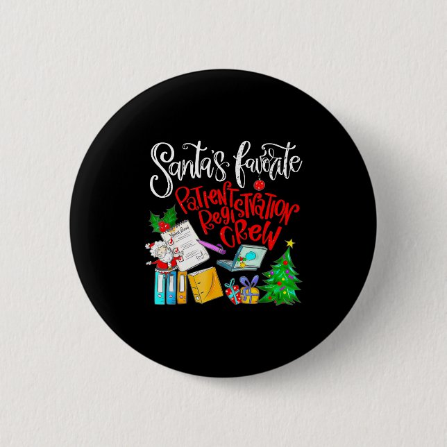 Santa's Favorite Patient Registration Crew Access  6 Cm Round Badge (Front)