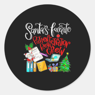 Santa's Favorite Patient Registration Crew Access Classic Round Sticker