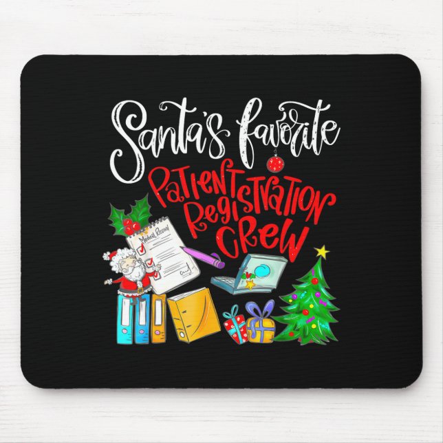 Santa's Favorite Patient Registration Crew Access  Mouse Mat (Front)