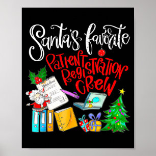 Santa's Favorite Patient Registration Crew Access  Poster