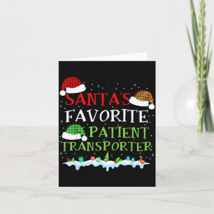 Santa's Favorite Patient Transrter Fun Christmas  Card