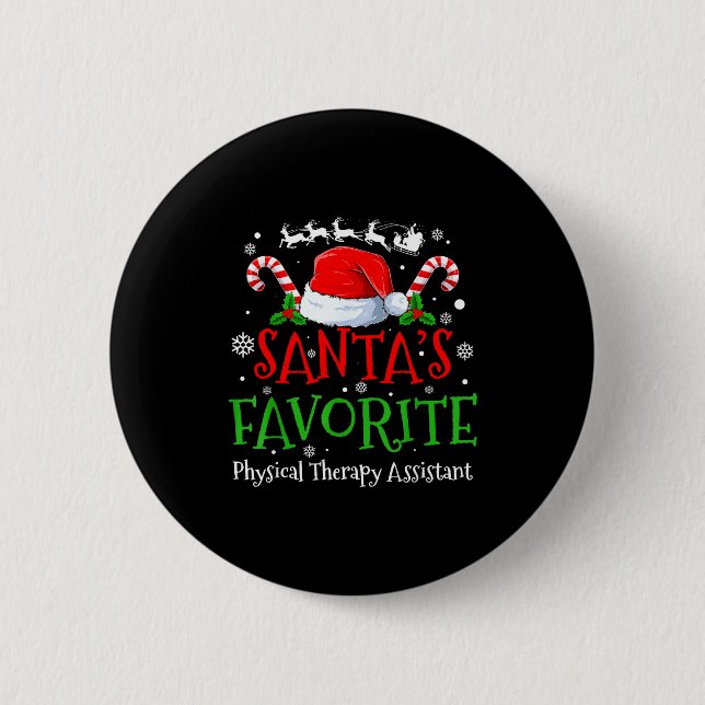 Santa's Favorite Physical Therapy Istant Christmas 6 Cm Round Badge (Front)