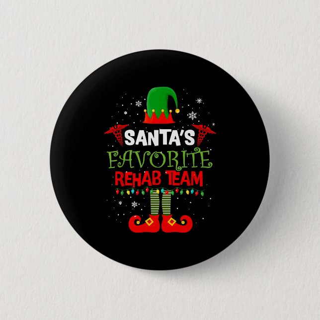 Santa's Favorite Rehab Team Elf Physical Therapy C 6 Cm Round Badge (Front)