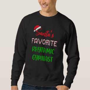 Santas Favorite Rhythmic Gymnast Gymnastics Chri Sweatshirt